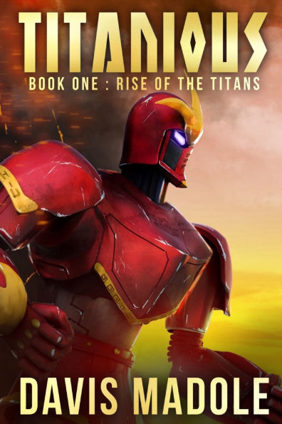 TITANIOUS Book One: Rise of the Titans