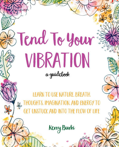 Tend To Your Vibration