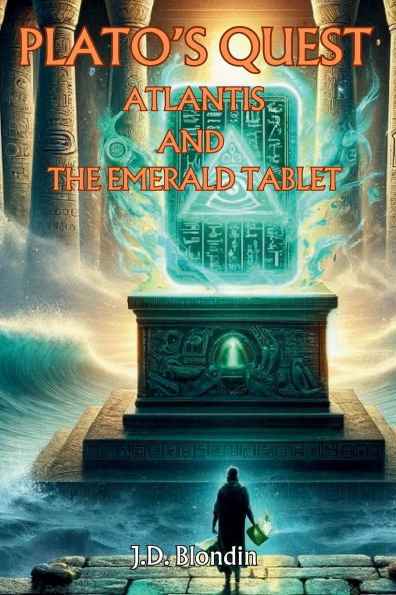 Plato's Quest: Atlantis and the Emerald Tablet