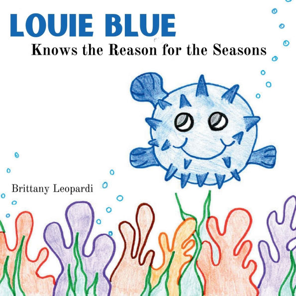 Louie Blue Knows the Reason for the Seasons