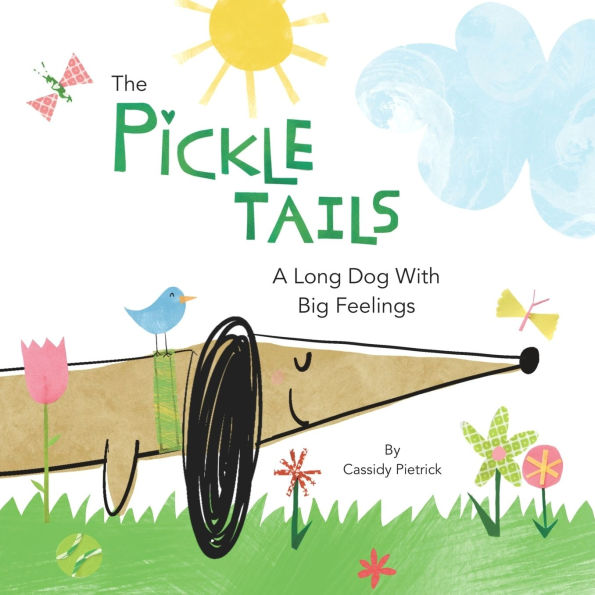 The Pickle Tails: A Long Dog With Big Feelings