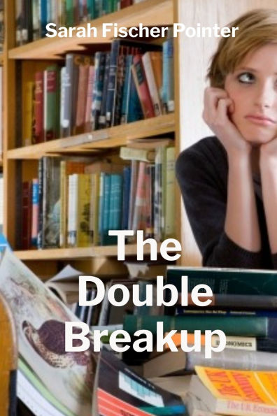 The Double Breakup