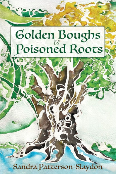 Golden Boughs & Poisoned Roots