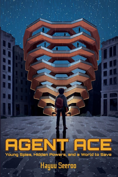 Agent Ace: Young Spies, Hidden Powers, and a World to Save