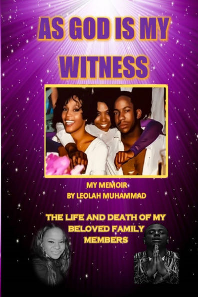 As God is my Witness The Life and Death of Beloved Family Members
