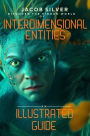 Interdimensional Entities: An Illustrated Guide