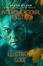 Interdimensional Entities: An Illustrated Guide