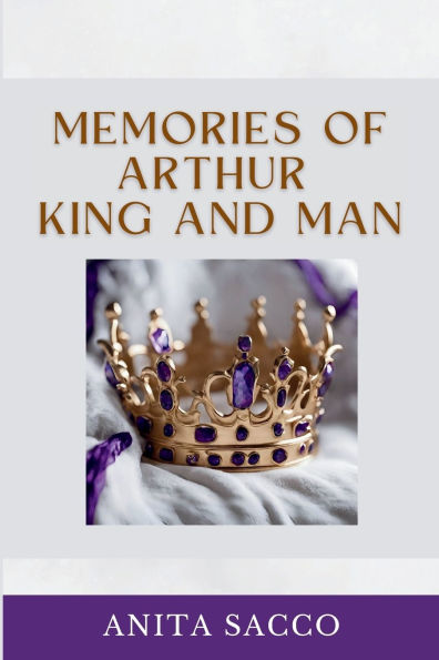 Memories of Arthur King and Man