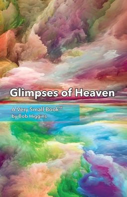 Glimpses of Heaven