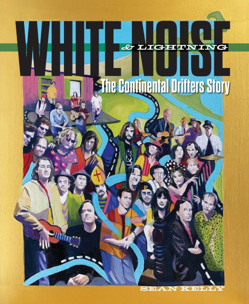 White Noise & Lightning: The Continental Drifters Story