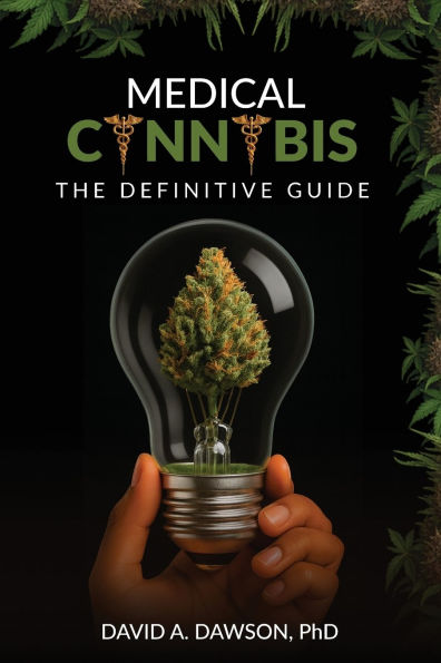 Medical Cannabis: The Definitive Guide