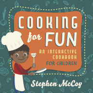 Free ebooks in spanish download Cooking for Fun: An Interactive Cookbook for Children  by Stephen McCoy English version 9798218491628