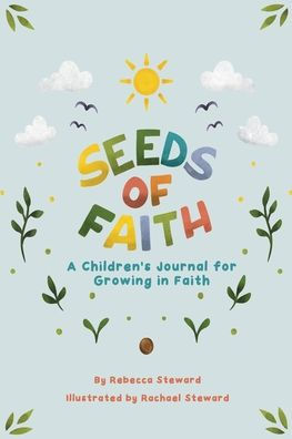 Seeds of Faith: A Children's Journal for Growing in Faith
