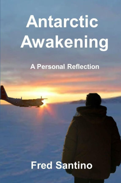 Antarctic Awakening: A Personal Reflection
