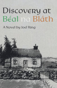 Title: Discovery at Bï¿½al na Blï¿½th, Author: Joel Ring