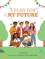 A Plan for My Future