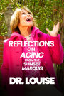 Reflections on Aging from the Sunset Marquis: UNLEASH YOUR POTENTIAL