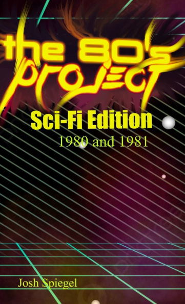 The '80s Project: Sci-Fi Edition - 1980/81: Sci-Fi Edition - 1980 and 1981: Sci-Fi Edition - 1980 & 1981: Sci-Fi Edition - 1980 & 1981: Sci-Fi Edition - 1980 & 1981: The Horror of 1980