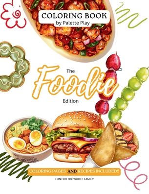 Palette Play Coloring Book: Foodie Edition