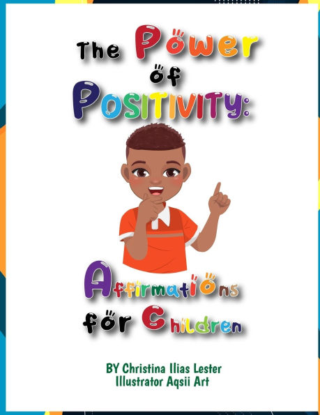 The Power of Positivity: Affirmations for Children