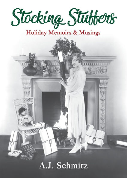 Stocking Stuffers: Holiday Memoirs & Musings