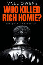 Who Killed Rich Homie?: The Quan Conspiracy