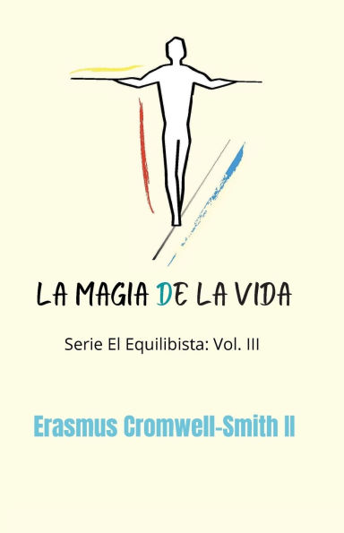 la magia de vida: Serie El equilibrista Vol III