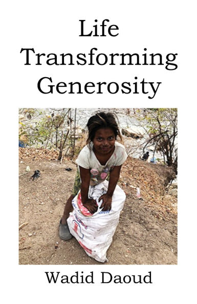 Life Transforming Generosity