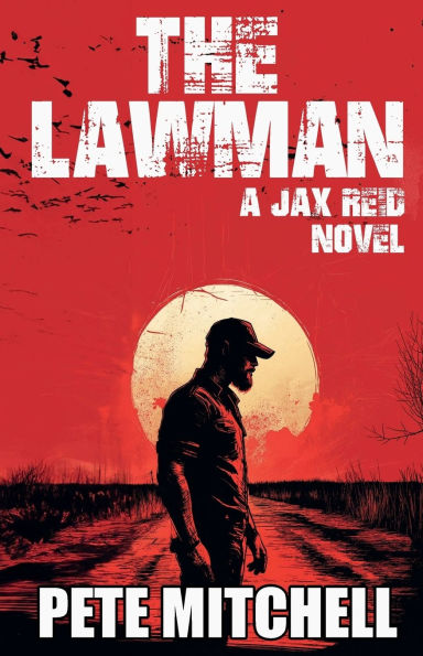 The Lawman: A Jax Reid Novel