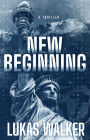 New Beginning: A Thriller
