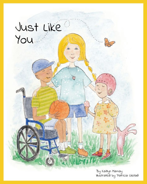 Just Like You: For Children with Cancer and their Friends