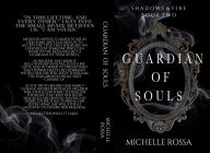 Title: Guardian of Souls, Author: Michelle Rossa