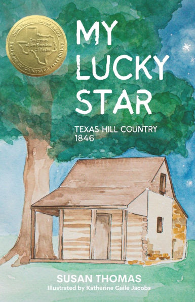 My Lucky Star: Texas Hill Country 1846