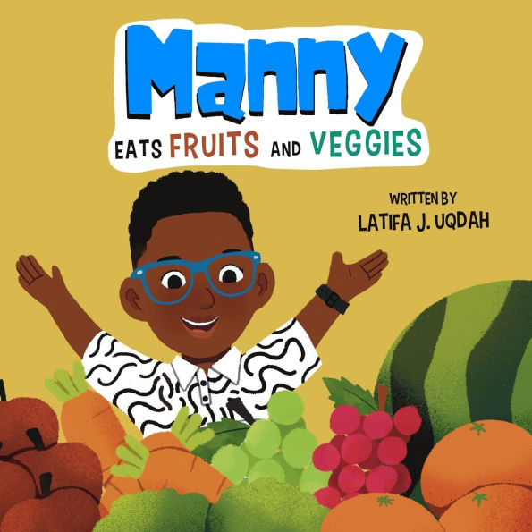 Manny Eats Fruits and Veggies