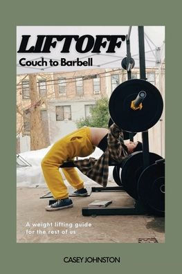 Liftoff: Couch to Barbell