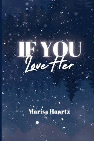 Download free electronic book If You Love Her by Marisa Haartz iBook (English literature) 9798218526269