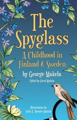 The Spyglass: A Childhood in Finland and Sweden