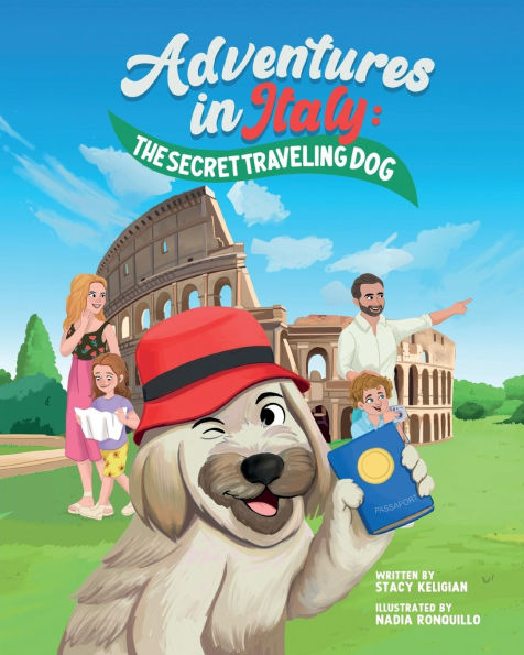 The Secret Traveling Dog: Adventures in Italy