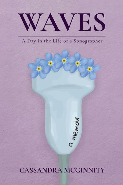 Waves: A Day in the Life of a Sonographer