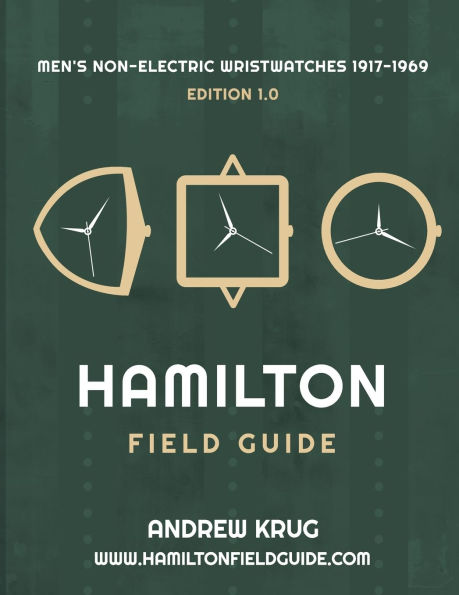 Hamilton Field Guide: Men's Non-Electric Wristwatches 1917-1969