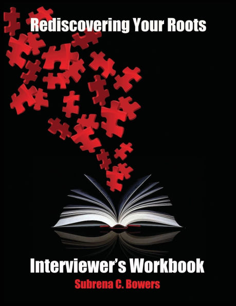 Rediscovering Your Roots: Interviewer's Workbook