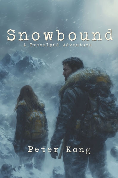 Snowbound: A Pressland Adventure