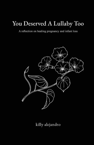 You Deserved A Lullaby Too: A reflection on healing pregnancy and infant loss