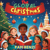 Title: The Global Christmas, Author: Pam Renzi