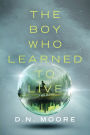 The Boy Who Learned to Live