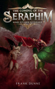 Ebook deutsch kostenlos download The Coming of the Seraphim And Other Stories