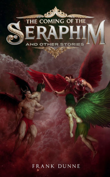 The Coming of the Seraphim And Other Stories
