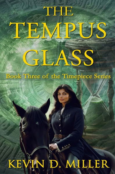 the Tempus Glass: Book Three of Timepiece Series