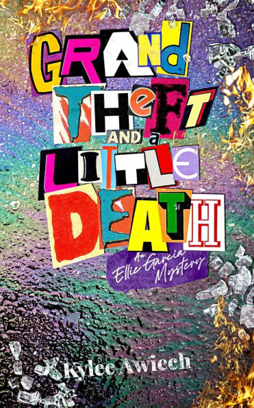 Grand Theft and a Little Death: An Ellie Garcia Mystery
