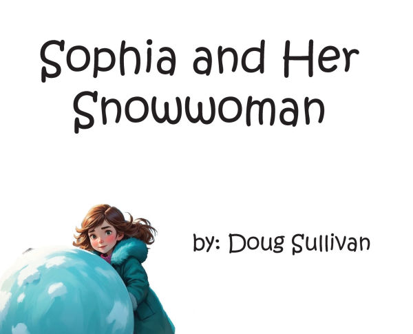 Sophia and Her Snowwoman